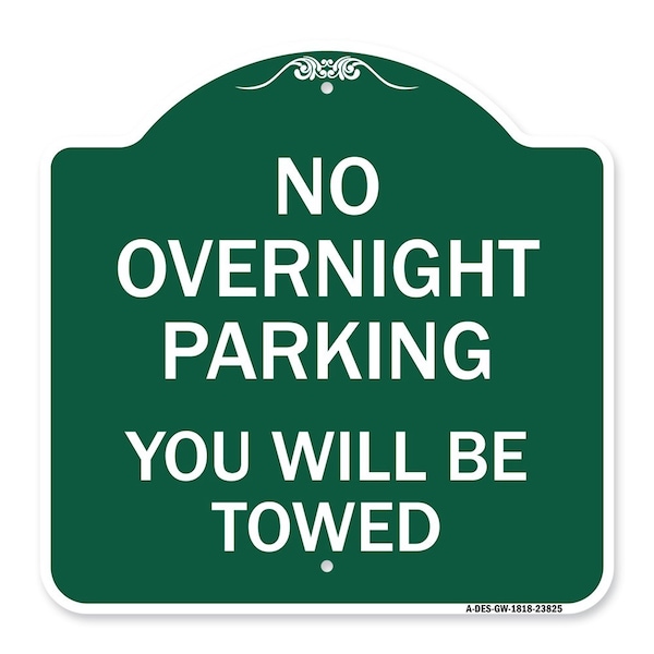 Signmission No Overnight Parking You Will Towed, Green & White Aluminum Sign, 18" x 18", GW-1818-23825 A-DES-GW-1818-23825 - main